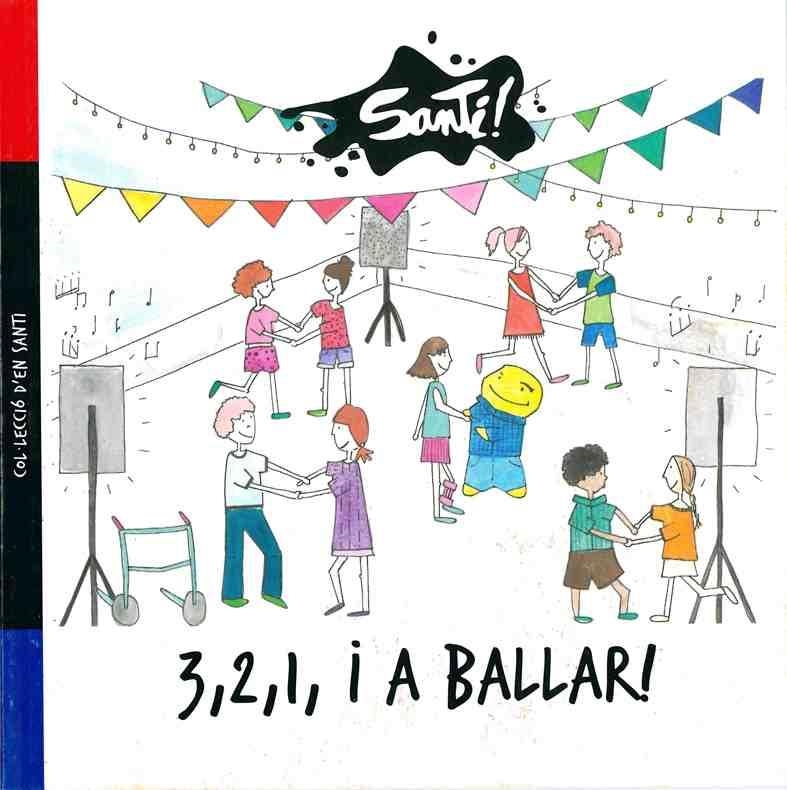 3,2,1 A BALLAR (SANTI 4) | 9788417091088 | FUNDACIÓ MARESME | Llibreria Drac - Librería de Olot | Comprar libros en catalán y castellano online