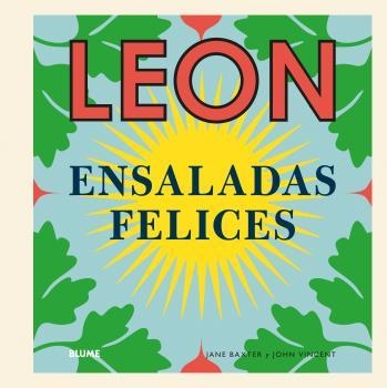 LEON. ENSALADAS FELICES | 9788416965151 | BAXTER, JANE; VINCENT, JOHN | Llibreria Drac - Librería de Olot | Comprar libros en catalán y castellano online