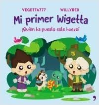 MI PRIMER WIGETTA. QUIÉN HA PUESTO ESTE HUEVO | 9788499986098 | VEGETTA777; WILLYREX | Llibreria Drac - Llibreria d'Olot | Comprar llibres en català i castellà online