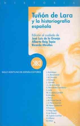 TUÑON DE LARA Y LA HISTORIOGRAFIA ESPAÑOLA | 9788432310034 | GRANJA, JOSE LUIS DE LA | Llibreria Drac - Librería de Olot | Comprar libros en catalán y castellano online