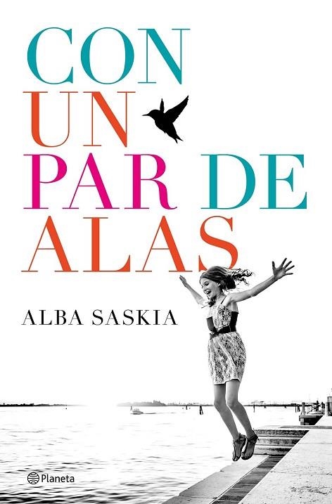 CON UN PAR DE ALAS | 9788408172444 | SASKIA, ALBA | Llibreria Drac - Librería de Olot | Comprar libros en catalán y castellano online