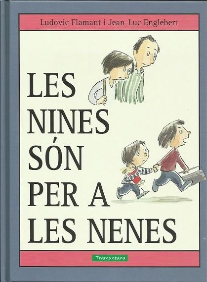 NINES SÓN PER A LES NENES, LES | 9788416578573 | FLAMANT, LUDOVIC | Llibreria Drac - Librería de Olot | Comprar libros en catalán y castellano online