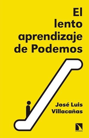 LENTO APRENDIZAJE DE PODEMOS, EL | 9788490973271 | VILLACAÑAS, JOSÉ LUIS | Llibreria Drac - Llibreria d'Olot | Comprar llibres en català i castellà online