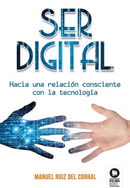 SER DIGITAL | 9788416994212 | RUIZ, MANUEL | Llibreria Drac - Librería de Olot | Comprar libros en catalán y castellano online