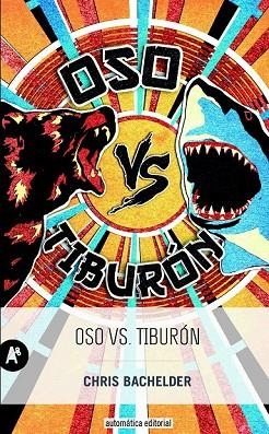 OSO VS. TIBURÓN | 9788415509370 | BACHELDER, CHRIS | Llibreria Drac - Librería de Olot | Comprar libros en catalán y castellano online