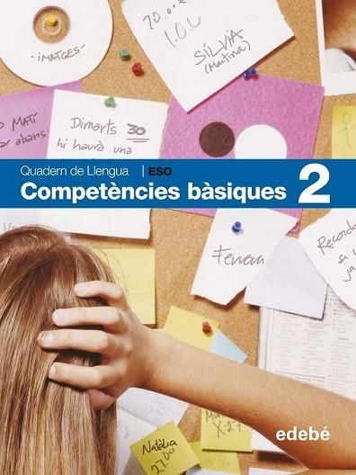 QUADERN DE LLENGUA COMPETENCIES BÀSIQUES 2 | 9788423683109 | EDEBÉ, OBRA COLECTIVA | Llibreria Drac - Librería de Olot | Comprar libros en catalán y castellano online