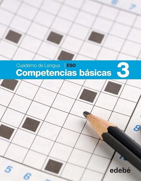 CUADERNO COMPETENCIAS BÁSICAS 3 | 9788468307442 | EDEBÉ | Llibreria Drac - Llibreria d'Olot | Comprar llibres en català i castellà online