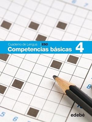CUADERNO COMPETENCIAS BÁSICAS 4 | 9788468307459 | EDEBÉ | Llibreria Drac - Librería de Olot | Comprar libros en catalán y castellano online