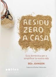 RESIDU ZERO A CASA | 9788416828036 | JOHNSON, BEA | Llibreria Drac - Librería de Olot | Comprar libros en catalán y castellano online