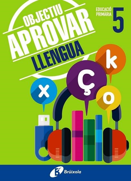 OBJECTIU APROVAR LLENGUA 5 PRIMÀRIA | 9788499062051 | Llibreria Drac - Librería de Olot | Comprar libros en catalán y castellano online