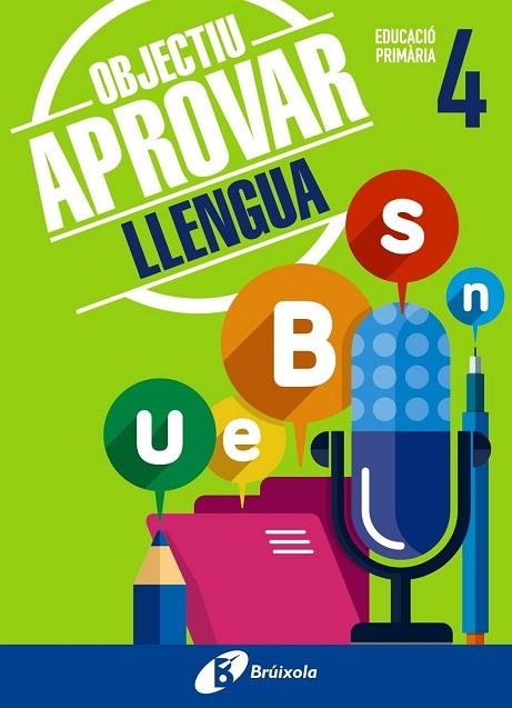 OBJECTIU APROVAR LLENGUA 4 PRIMÀRIA | 9788499062044 | Llibreria Drac - Librería de Olot | Comprar libros en catalán y castellano online