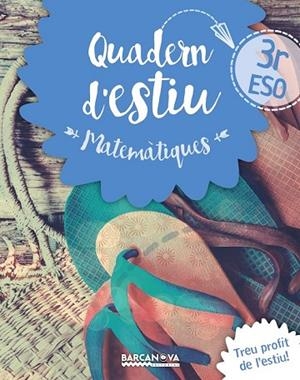 QUADERN ESTIU MATEMÀTIQUES 3R ESO | 9788448940218 | GIL, LOURDE; MARÍN, MANEL | Llibreria Drac - Llibreria d'Olot | Comprar llibres en català i castellà online