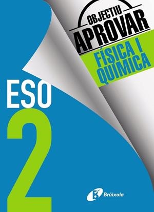 OBJECTIU APROVAR FÍSICA I QUÍMICA 2 ESO | 9788499062174 | SORIANO, JACINTO | Llibreria Drac - Llibreria d'Olot | Comprar llibres en català i castellà online