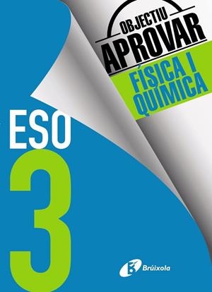 OBJECTIU APROVAR FÍSICA I QUÍMICA 3 ESO | 9788499062204 | SORIANO, JACINTO | Llibreria Drac - Librería de Olot | Comprar libros en catalán y castellano online