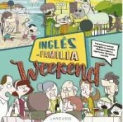 INGLÉS EN FAMILIA. WEEKEND | 9788416984114 | AA.DD. | Llibreria Drac - Librería de Olot | Comprar libros en catalán y castellano online