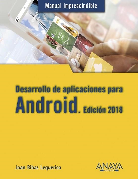DESARROLLO DE APLICACIONES PARA ANDROID. EDICIÓN 2018 (MANUAL IMPRESCINDIBLE) | 9788441538924 | RIBAS, JOAN | Llibreria Drac - Librería de Olot | Comprar libros en catalán y castellano online