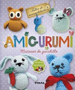 AMIGURUMI. MUÑECOS DE GANCHILLO. TÉCNICAS Y PROYECTOS | 9788499283562 | SWEET SIXTEEN | Llibreria Drac - Librería de Olot | Comprar libros en catalán y castellano online