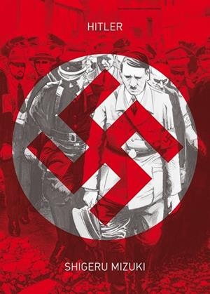 HITLER | 9788416880096 | MIZUKI, SHIGERU | Llibreria Drac - Librería de Olot | Comprar libros en catalán y castellano online