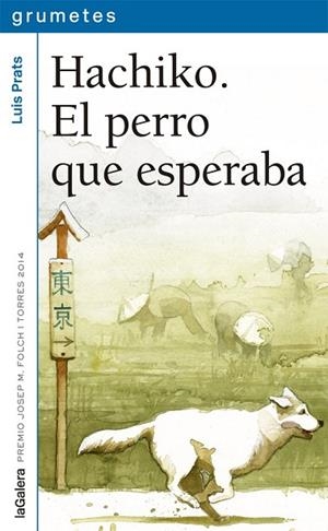 HACHIKO EL PERRO QUE ESPERABA | 9788424659752 | PRATS, LUIS | Llibreria Drac - Llibreria d'Olot | Comprar llibres en català i castellà online