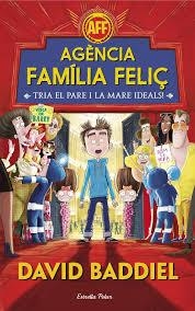 AGÈNCIA FAMÍLIA FELIÇ | 9788491372943 | BADDIEL, DAVID | Llibreria Drac - Librería de Olot | Comprar libros en catalán y castellano online