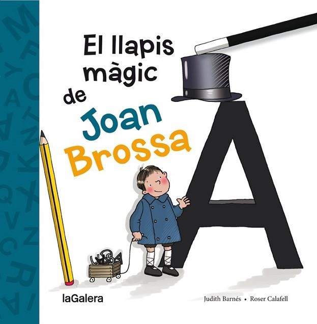 LLAPIS MÀGIC DE JOAN BROSSA, EL | 9788424658861 | BARNÉS, JUDITH | Llibreria Drac - Librería de Olot | Comprar libros en catalán y castellano online