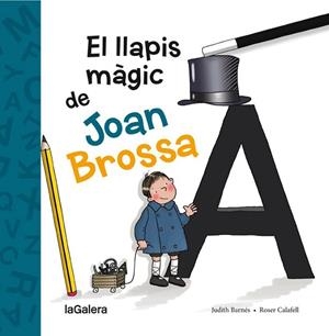 LLAPIS MÀGIC DE JOAN BROSSA, EL | 9788424658861 | BARNÉS, JUDITH | Llibreria Drac - Llibreria d'Olot | Comprar llibres en català i castellà online