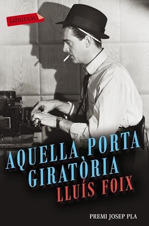 AQUELLA PORTA GIRATÒRIA | 9788416600977 | FOIX, LLUÍS | Llibreria Drac - Librería de Olot | Comprar libros en catalán y castellano online