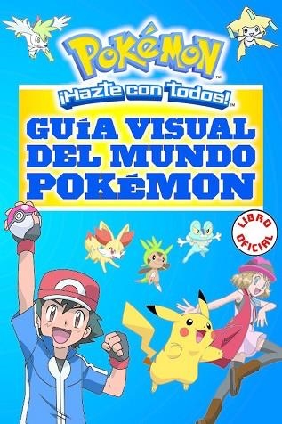 GUÍA VISUAL DEL MUNDO POKÉMON (POKÉMON) | 9788490437964 | VV.AA. | Llibreria Drac - Llibreria d'Olot | Comprar llibres en català i castellà online