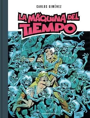 MÁQUINA DEL TIEMPO, LA | 9788416709892 | GIMÉNEZ, CARLOS | Llibreria Drac - Librería de Olot | Comprar libros en catalán y castellano online