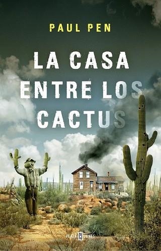 CASA ENTRE LOS CACTUS, LA | 9788401019210 | PEN, PAUL | Llibreria Drac - Librería de Olot | Comprar libros en catalán y castellano online