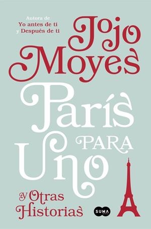 PARÍS PARA UNO Y OTRAS HISTORIAS | 9788491290865 | MOYES, JOJO | Llibreria Drac - Librería de Olot | Comprar libros en catalán y castellano online