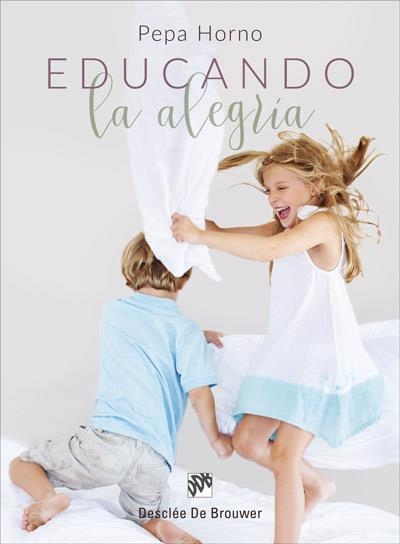 EDUCANDO LA ALEGRÍA | 9788433029201 | HORNO, PEPA | Llibreria Drac - Librería de Olot | Comprar libros en catalán y castellano online