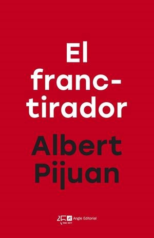 FRANCTIRADOR, EL | 9788415307785 | PIJUAN, ALBERT | Llibreria Drac - Librería de Olot | Comprar libros en catalán y castellano online