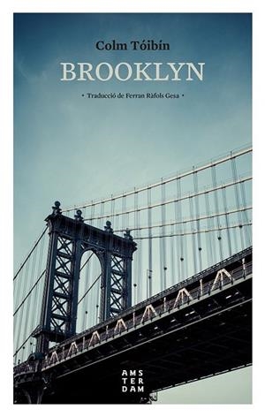BROOKLYN | 9788416743384 | TÓIBÍN, COLM | Llibreria Drac - Librería de Olot | Comprar libros en catalán y castellano online