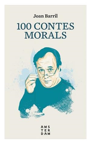 100 CONTES MORALS | 9788416743513 | BARRIL, JOAN | Llibreria Drac - Llibreria d'Olot | Comprar llibres en català i castellà online