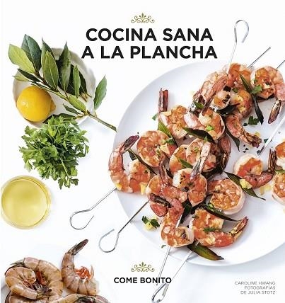 COCINA SANA A LA PLANCHA | 9788416890057 | HWANG, CAROLINE; STOTZ, JULIA | Llibreria Drac - Librería de Olot | Comprar libros en catalán y castellano online