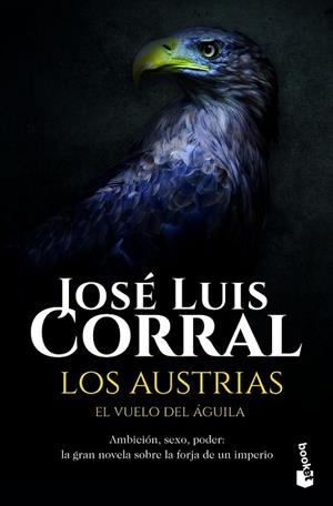 AUSTRIAS EL VUELO DEL ÁGUILA, LOS | 9788408172598 | CORRAL, JOSÉ LUIS | Llibreria Drac - Llibreria d'Olot | Comprar llibres en català i castellà online