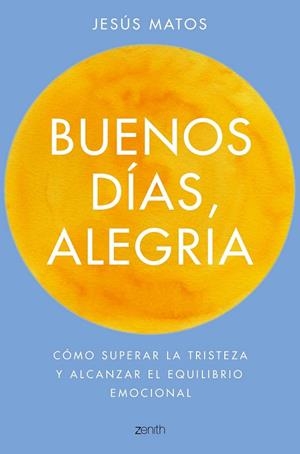 BUENOS DÍAS, ALEGRÍA | 9788408173274 | MATOS, JESÚS | Llibreria Drac - Librería de Olot | Comprar libros en catalán y castellano online