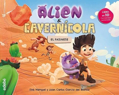 ALIEN & CAVERNÍCOLA. EL PATINETE | 9788468331829 | HAMPEL, DIRK | Llibreria Drac - Librería de Olot | Comprar libros en catalán y castellano online