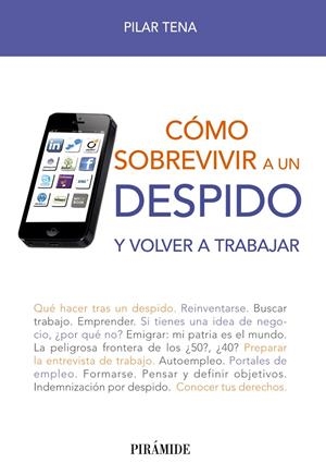 CÓMO SOBREVIVIR A UN DESPIDO Y VOLVER A TRABAJAR | 9788436829136 | TENA, PILAR | Llibreria Drac - Llibreria d'Olot | Comprar llibres en català i castellà online