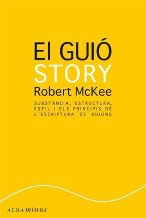 GUIO STORY, EL | 9788484287179 | MCKEE, ROBERT | Llibreria Drac - Librería de Olot | Comprar libros en catalán y castellano online