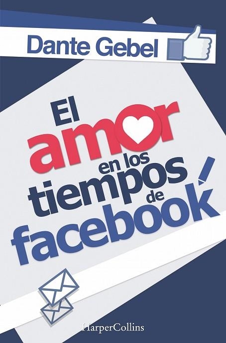 AMOR EN LOS TIEMPOS DE FACEBOOK, EL | 9788491390855 | GEBEL, DANTE | Llibreria Drac - Librería de Olot | Comprar libros en catalán y castellano online