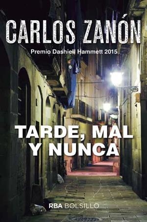 TARDE MAL Y NUNCA  | 9788492966974 | ZANÓN, CARLOS | Llibreria Drac - Librería de Olot | Comprar libros en catalán y castellano online