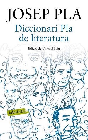 DICCIONARI PLA DE LITERATURA | 9788417031015 | PLA, JOSEP | Llibreria Drac - Librería de Olot | Comprar libros en catalán y castellano online