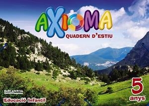 QUADERN ESTIU AXIOMA 5 ANYS | 9788448941956 | VV.AA. | Llibreria Drac - Llibreria d'Olot | Comprar llibres en català i castellà online
