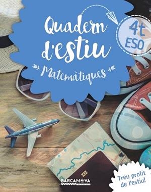 QUADERN ESTIU MATEMÀTIQUES 4T ESO | 9788448940225 | GIL, LOURDES / MARÍN, MANEL | Llibreria Drac - Llibreria d'Olot | Comprar llibres en català i castellà online