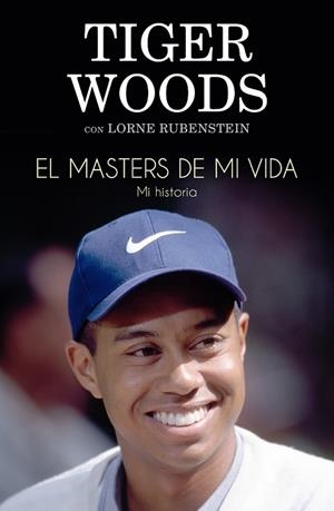 MASTERS DE MI VIDA, EL | 9788494506475 | WOODS, TIGER; RUBENSTEIN, LORNE | Llibreria Drac - Llibreria d'Olot | Comprar llibres en català i castellà online