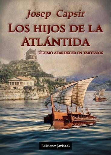 HIJOS DE LA ATLÁNTIDA, LOS | 9788416887224 | CAPSIR, JOSEP | Llibreria Drac - Librería de Olot | Comprar libros en catalán y castellano online