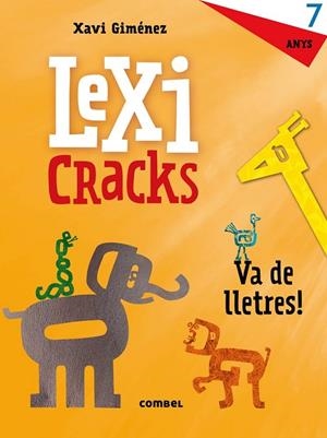 LEXICRACKS VA DE LLETRES 7 ANYS | 9788491011842 | CANYELLES, ANNA | Llibreria Drac - Librería de Olot | Comprar libros en catalán y castellano online