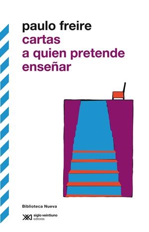 CARTAS A QUIEN PRETENDE ENSEÑAR | 9788415555070 | FREIRE, PAULO | Llibreria Drac - Librería de Olot | Comprar libros en catalán y castellano online